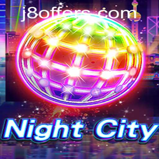 Exploring the Thrills of NightCity: A New Gaming Experience with J8
